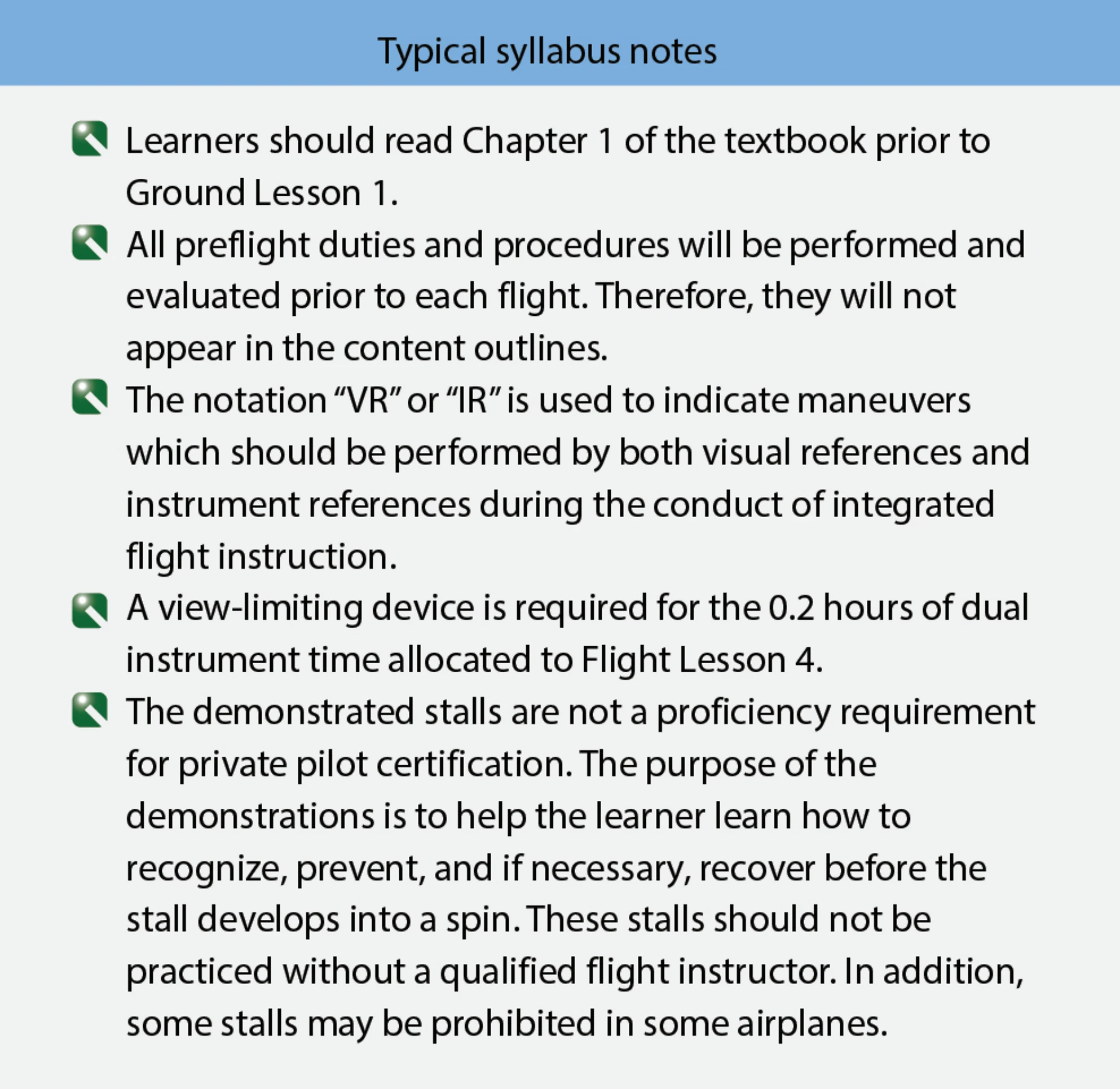 Figure 7-4. Information in the form of notes may be added to individual ground or flight lessons in a syllabus when they are necessary.