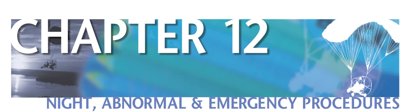 Chapter 12 opener: Night, Abnormal, and Emergency Procedures.